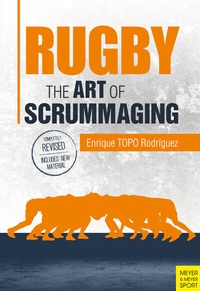 Abbildung von: Rugby: The Art of Scrummaging - Meyer & Meyer Sport (UK) Ltd.