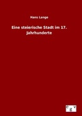 Cover: Eine steierische Stadt im 17. Jahrhunderte - Outlook Verlag