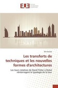 Cover: Les Transferts de Techniques Et Les Nouvelles Formes d'Architectures - Omniscriptum