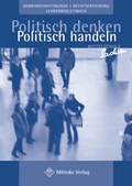 Cover: Politisch denken - politisch handeln / Landesausgabe Sachsen - Gemeinschaftskunde Klassen 9/10 - Militzke Verlag GmbH
