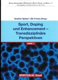 Cover: Sport, Doping und Enhancement - Transdisziplin&auml;re Perspektiven - Sportverlag Strau&szlig;