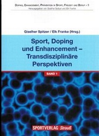 Abbildung von: Sport, Doping und Enhancement - Transdisziplinäre Perspektiven - Sportverlag Strauß