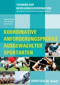 Cover: Koordinative Anforderungsprofile ausgew&auml;hlter Sportarten - Sportverlag Strau&szlig;