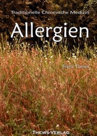 Abbildung von: Allergien aus Sicht der Traditionellen Chinesischen Medizin - Thews, F