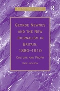 Cover: George Newnes and the New Journalism in Britain, 1880-1910 - Routledge