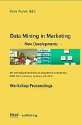 Cover: Data Mining in Marketing  - New Developments - Workshop Proceedings - ibai-publishing Prof. Dr. Petra Perner