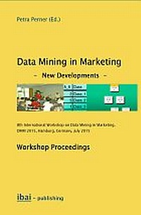 Enlarge image Cover: Data Mining in Marketing - New Developments - Workshop Proceedings - ibai-publishing Prof. Dr. Petra Perner