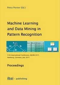 Enlarge image Cover: Machine Learning and Data Mining in Pattern Recognition - ibai-publishing Prof. Dr. Petra Perner