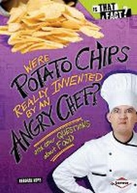 Enlarge image Cover: Were Potato Chips Really Invented by an Angry Chef? - Lerner Publications (Tm)