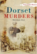 Cover: Dorset Murders - The History Press Ltd