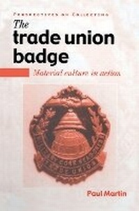 Abbildung von: The Trade Union Badge - Ashgate Publishing Limited