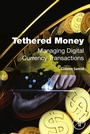 Cover: Tethered Money - Academic Press