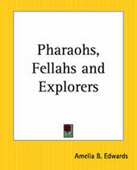 Abbildung von: Pharoahs, Fellahs and Explorers - Kessinger Publishing Co