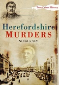 Cover: Herefordshire Murders - The History Press Ltd
