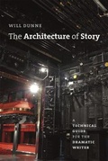Cover: The Architecture of Story - University of Chicago Press