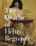 Cover: The Deaths of Henri Regnault - University of Chicago Press
