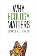 Cover: Why Ecology Matters - University of Chicago Press