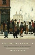 Cover: Legacies, Logics, Logistics - University of Chicago Press