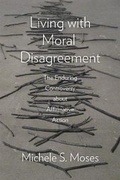 Cover: Living with Moral Disagreement - University of Chicago Press