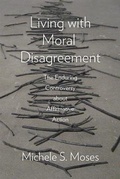 Cover: Living with Moral Disagreement - University of Chicago Press