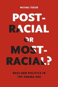 Enlarge image Cover: Post-Racial or Most-Racial? - University of Chicago Press