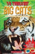 Cover: 3-D Thrillers: Big Cats and Ferocious Jungle Animals - Scholastic US