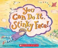 Cover: You Can Do It, Stinky Face!: A Stinky Face Book - Scholastic US