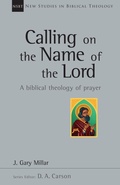 Cover: Calling on the Name of the Lord: Volume 38 - IVP Academic