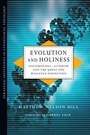 Cover: Evolution and Holiness - Sociobiology, Altruism and the Quest for Wesleyan Perfection - Inter-Varsity Press,US