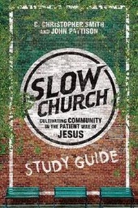 Enlarge image Cover: Slow Church Study Guide - Inter-Varsity Press,US