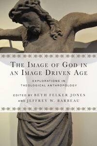 Enlarge image Cover: The Image of God in an Image Driven Age - Explorations in Theological Anthropology - Inter-Varsity Press,US