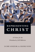 Cover: Representing Christ - A Vision for the Priesthood of All Believers - Inter-Varsity Press,US