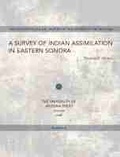 Cover: A Survey of Indian Assimilation in Eastern Sonora - University of Arizona Press