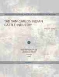 Cover: San Carlos Indian Cattle Industry - University of Arizona Press