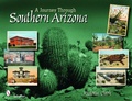 Cover: A Journey through Southern Arizona - Schiffer Publishing Ltd