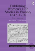 Cover: Publishing Women's Life Stories in France, 1647-1720 - Routledge