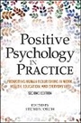 Cover: Positive Psychology in Practice - Promoting Human Flourishing in Work, Health, Education, and Everyday Life, Second Edition - Wiley