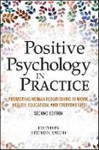 Enlarge image Cover: Positive Psychology in Practice - Promoting Human Flourishing in Work, Health, Education, and Everyday Life, Second Edition - Wiley