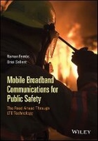 Bild vergrößern Bild: Mobile Broadband Communications for Public - Safety The Road Ahead Through LTE Technology - Wiley