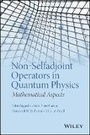 Cover: Non-Selfadjoint Operators in Quantum Physics - Mathematical Aspects - Wiley