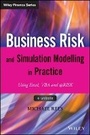 Cover: Business Risk and Simulation Modelling in Practice - Using Excel, VBA and @RISK +Website - Wiley