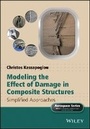Cover: Modeling the Effect of Damage in Composite Structures - Simplified Approaches - Wiley