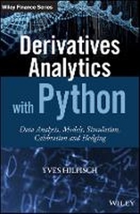 Enlarge image Cover: Derivatives Analytics with Python - Data Analysis, Models, Simulation, Calibration and Hedging - Wiley