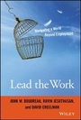 Cover: Lead the Work - Navigating a world Beyond Employment - Wiley