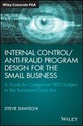 Cover: Internal Control/Anti-Fraud Program Design for the Small Business - A Guide for Companies NOT Subject to the Sarbanes-Oxley Act - Wiley