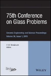 Enlarge image Cover: 75th Conference on Glass Problems - Ceramic Engineering and Science Proceedings, V36 Issue 1 - Wiley