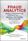 Bild: Fraud Analytics Using Supervised, Unsupervised and Social Network Learning Techniques - Wiley