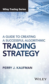 Enlarge image Cover: A Guide to Creating A Successful Algorithmic Trading Strategy - Wiley