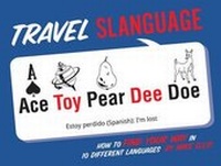 Enlarge image Cover: Travel Slanguage - Gibbs M. Smith Inc