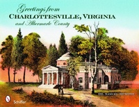 Abbildung von: Greetings from Charlottesville, Virginia, and Albemarle County - Schiffer Publishing Ltd